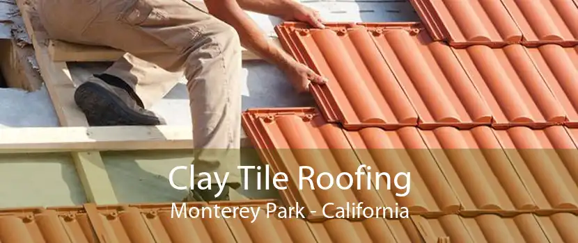 Clay Tile Roofing Monterey Park - California